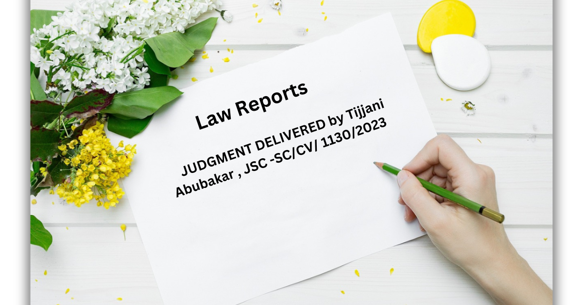 Judgment by Tijjani Abubakar JSC -SC/CV/ 1130/2023